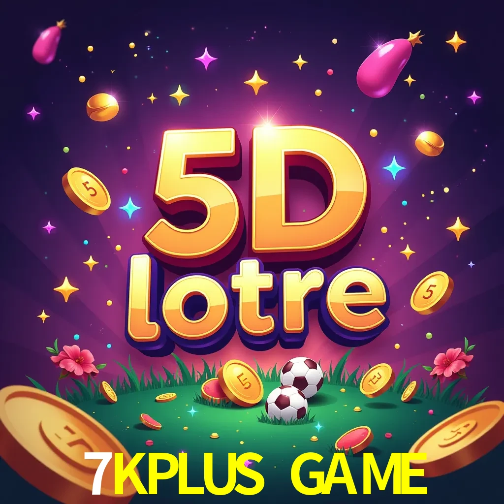 7KPLUS GAME — 5D Lottery lottery | Play on Android APK & iPhone for real money