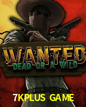 7KPLUS GAME — Wanted Dead or a Wild slot | Play on Android APK & iPhone for real money | Hacksaw Gaming